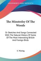 The Minstrelsy Of The Woods