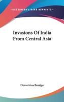 Invasions Of India From Central Asia
