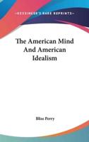 The American Mind And American Idealism