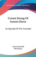 Cornet Strong Of Ireton's Horse
