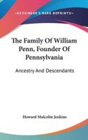 The Family Of William Penn, Founder Of Pennsylvania