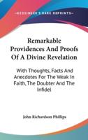 Remarkable Providences And Proofs Of A Divine Revelation