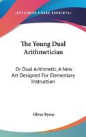 The Young Dual Arithmetician