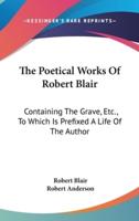 The Poetical Works Of Robert Blair