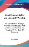 Short Comments For Use In Family Worship