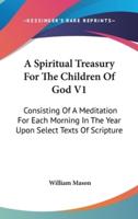 A Spiritual Treasury For The Children Of God V1