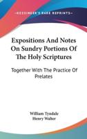 Expositions And Notes On Sundry Portions Of The Holy Scriptures