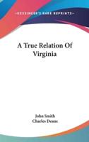 A True Relation Of Virginia