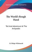The World's Rough Hand
