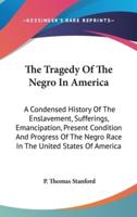 The Tragedy Of The Negro In America