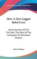 How A One-Legged Rebel Lives