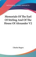 Memorials Of The Earl Of Stirling And Of The House Of Alexander V2