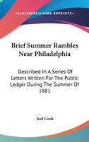 Brief Summer Rambles Near Philadelphia