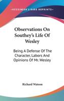 Observations On Southey's Life Of Wesley