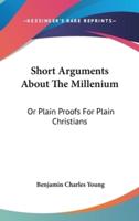 Short Arguments About The Millenium