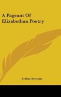 A Pageant of Elizabethan Poetry