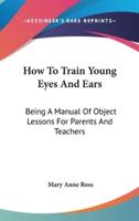 How To Train Young Eyes And Ears