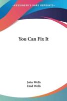 You Can Fix It