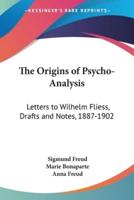 The Origins of Psycho-Analysis