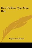 How To Show Your Own Dog