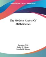 The Modern Aspect Of Mathematics