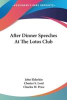 After Dinner Speeches At The Lotos Club