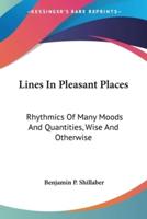 Lines In Pleasant Places