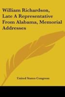 William Richardson, Late A Representative From Alabama, Memorial Addresses