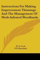 Instructions For Making Improvement Thinnings And The Management Of Moth-Infested Woodlands