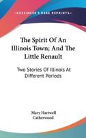 The Spirit Of An Illinois Town; And The Little Renault