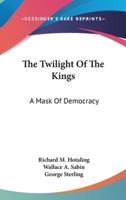 The Twilight Of The Kings