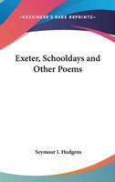 Exeter, Schooldays and Other Poems