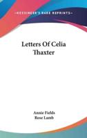 Letters Of Celia Thaxter