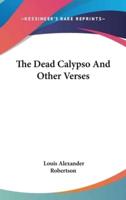 The Dead Calypso And Other Verses