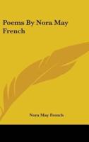 Poems By Nora May French