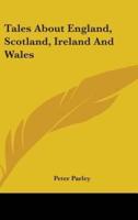 Tales About England, Scotland, Ireland And Wales