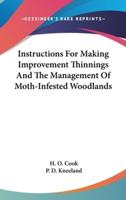 Instructions For Making Improvement Thinnings And The Management Of Moth-Infested Woodlands