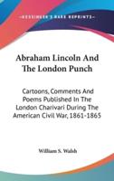 Abraham Lincoln And The London Punch