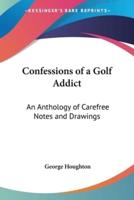 Confessions of a Golf Addict
