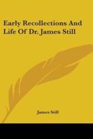 Early Recollections And Life Of Dr. James Still
