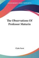 The Observations Of Professor Maturin