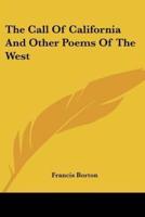 The Call Of California And Other Poems Of The West