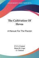 The Cultivation Of Hevea