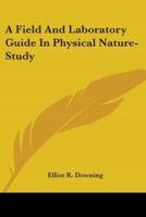 A Field And Laboratory Guide In Physical Nature-Study