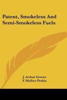 Patent, Smokeless And Semi-Smokeless Fuels