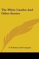 The White Castles And Other Stories