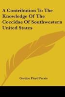 A Contribution To The Knowledge Of The Coccidae Of Southwestern United States