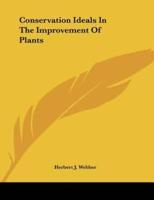 Conservation Ideals In The Improvement Of Plants
