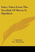 Fairy Tales From The Swedish Of Baron G. Djurklou