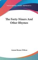 The Forty-Niners And Other Rhymes